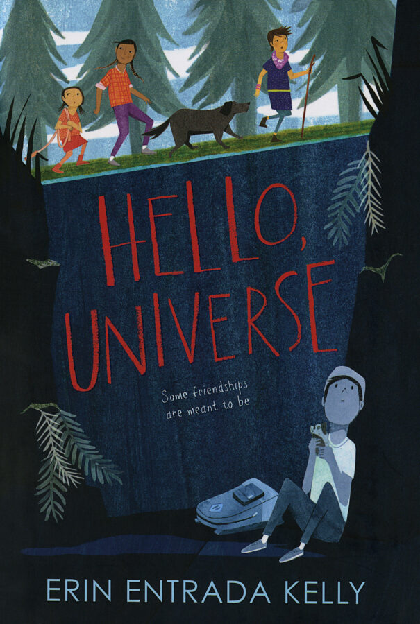 Cover of Hello, Universe, by Erin Entrada Kelly. The title is in red toward the middle of the cover, with everything from the title to the bottom in dark blue, showing a boy and a guinea pig in a deep hole. The top portion of the cover shows three children and a dog walking in front of evergreen trees.