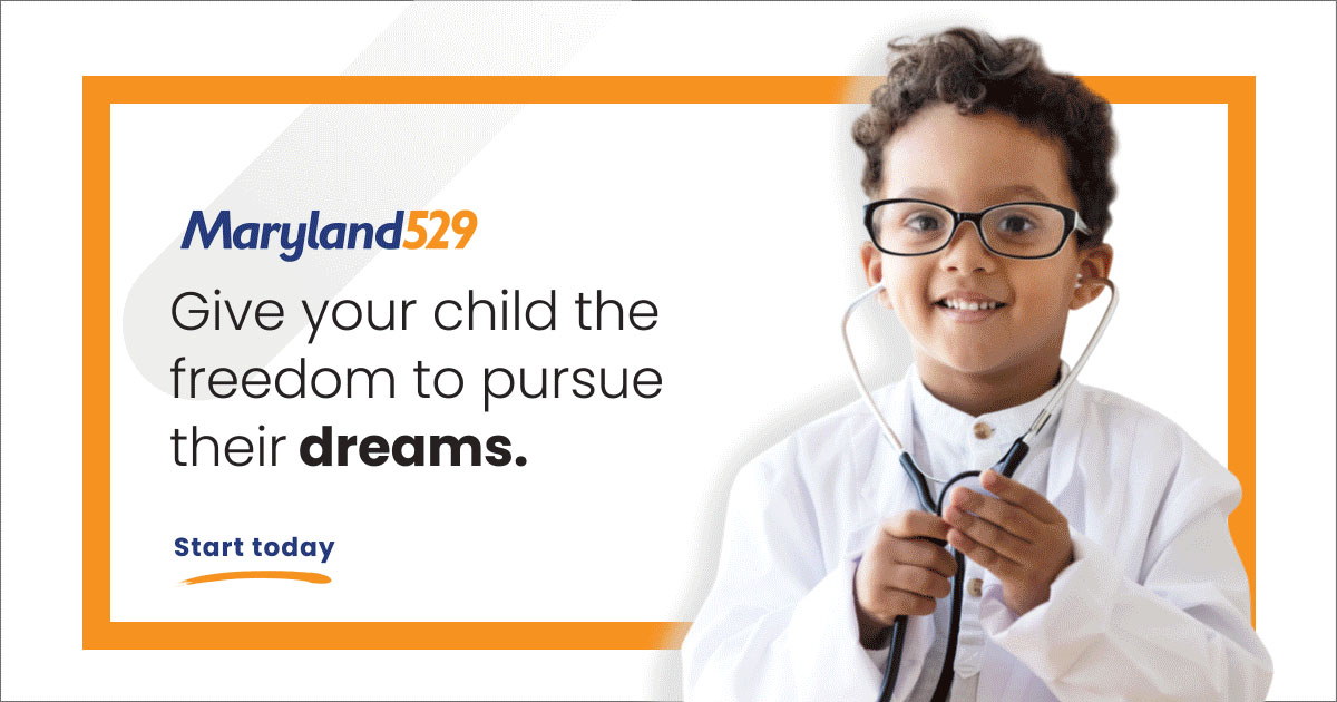 A child dressed like a doctor with the text "Maryland 529 Give your child the freedom to pursue their dreams. Start today"