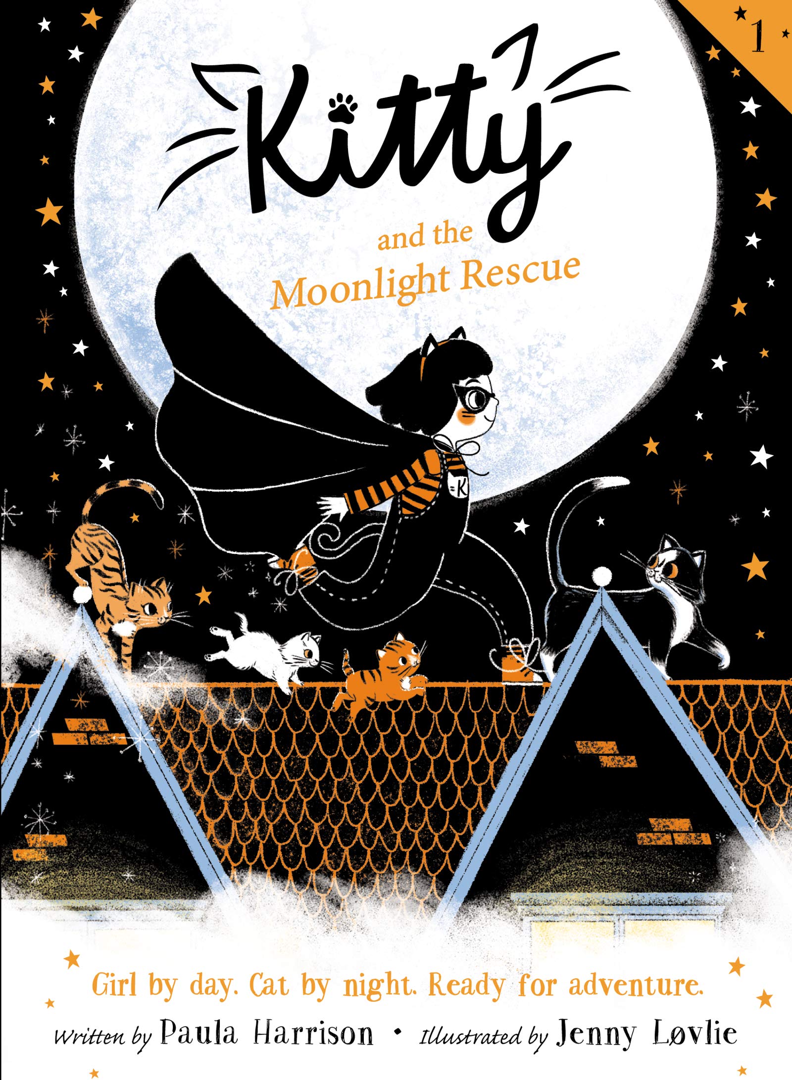 Cover of Kitty and the Moonlight Rescue by Paula Harrison, showing a girl in dark clothes with a cat-ear headband and black cape walking on a rooftop with cats. The background is a black sky with white & orange stars and a large white full moon.