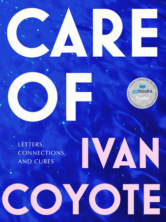 Book Cover for "Care Of" by Ivan Coyote