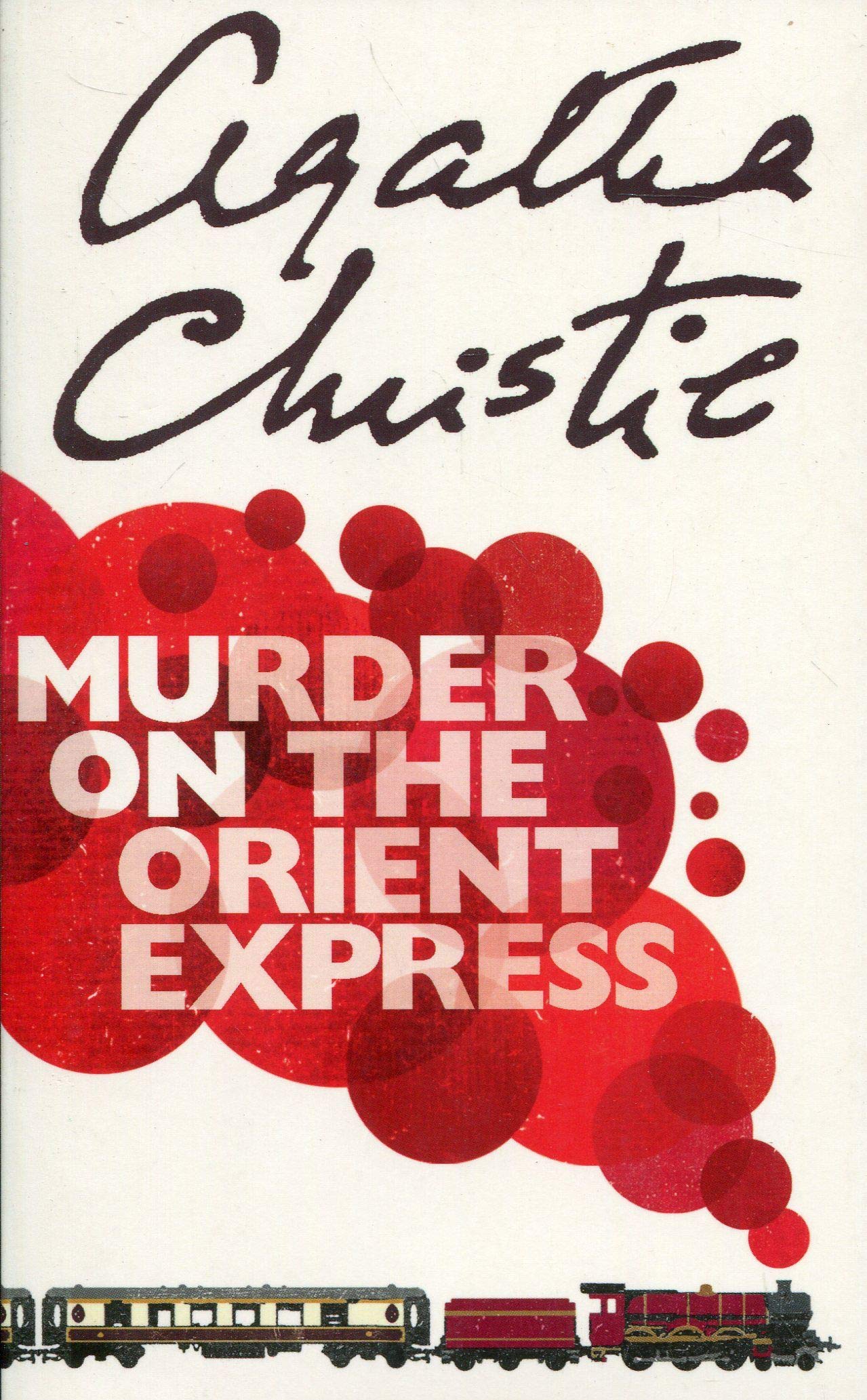 Image depicts cover of 'Murder of the Orient Express' by Agatha Christie. This cover shows a train with billowing red smoke from the smokestack and lists 'Murder on the Orient Express' in the smoke. Agatha Christie is listed as the author.