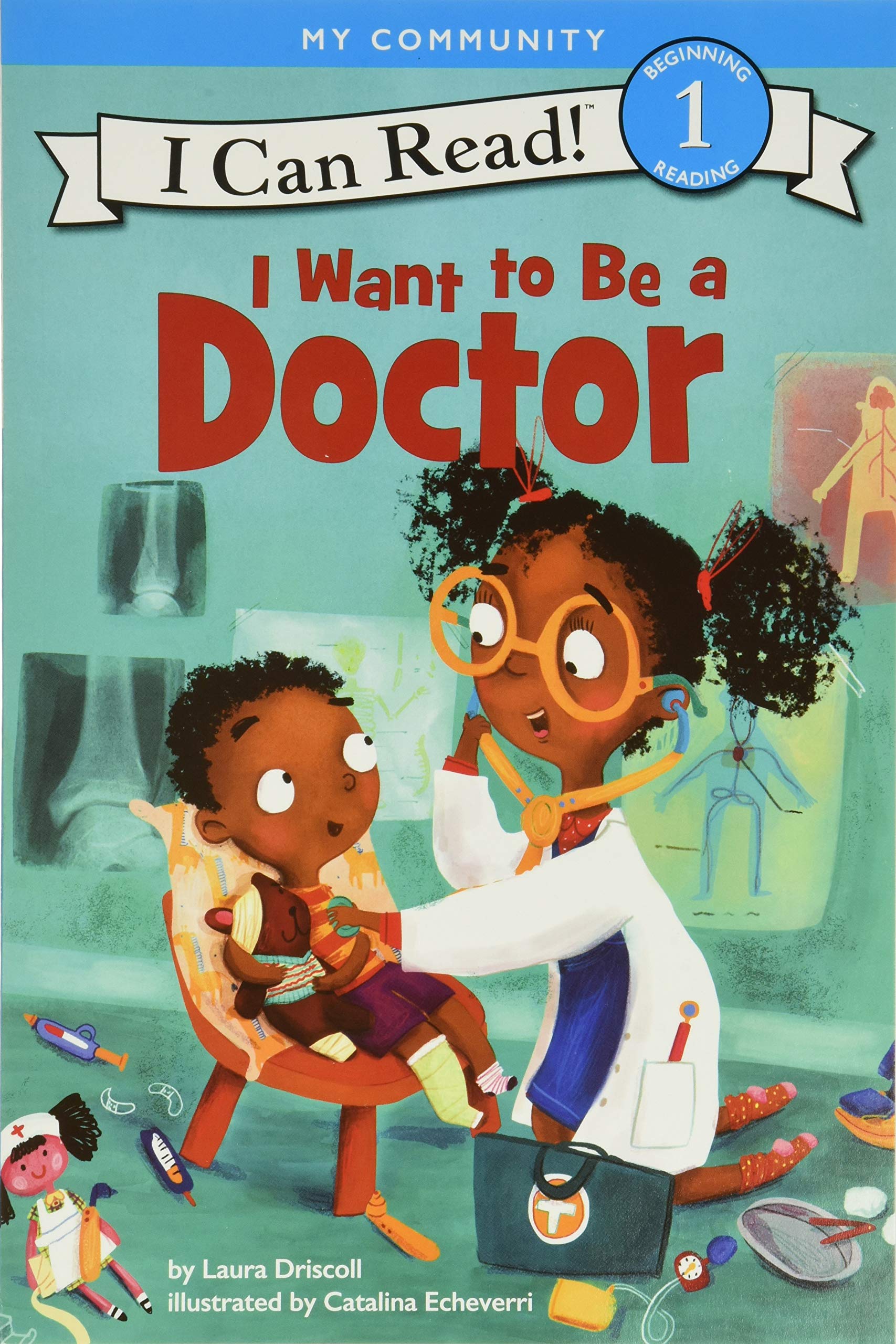 I Want to Be a Doctor by Laura Driscoll