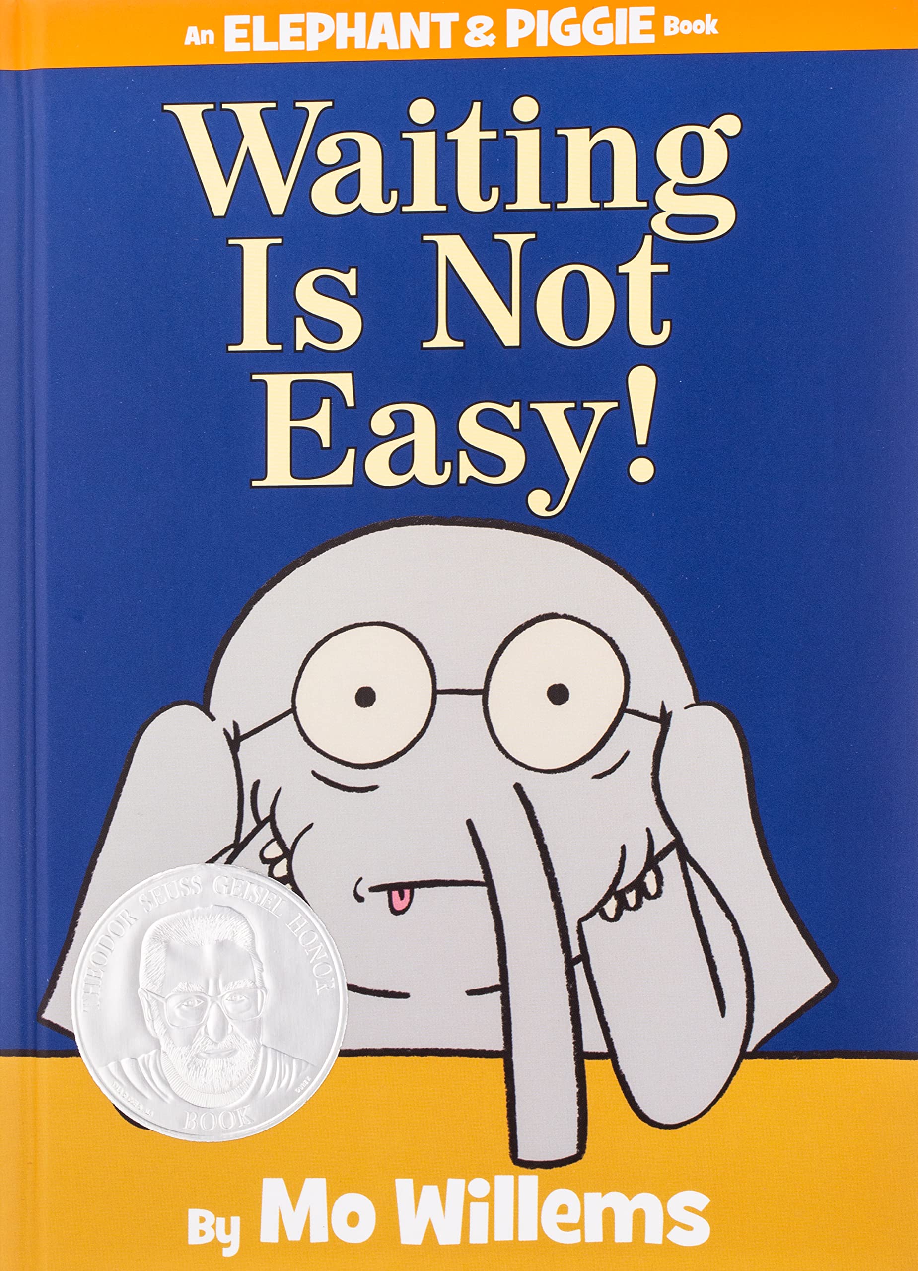 Waiting Is Not Easy! by Mo Willems