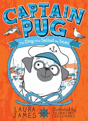 Cover of Captain Pug: The Dog Who Sailed the Seas, showing a line drawing of a pug with a nautical hat in the center of an orange cover with the title in blue.