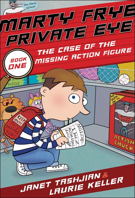 Cover of Marty Frye, Private Eye: The Case of the Missing Action Figure & Other Mysteries, by Janet Tashjian. Marty is shown crouched in front of shelves with toys, wearing a backpack and writing on a notepad. The title is across the top on a red banner.