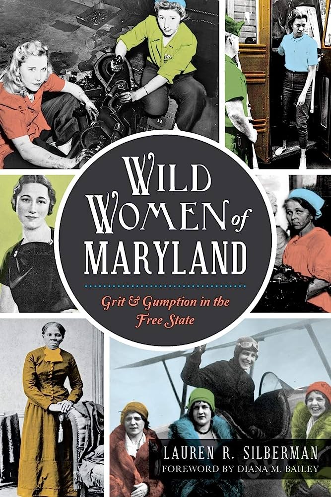 Book title Wild Women of Maryland by Lauren R. Silberman