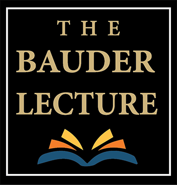 graphic with black background, gold lettering reading The Bauder lecture, over a graphic of an open book