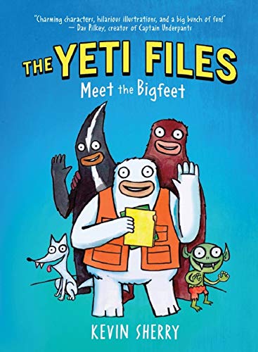 Cover of The Yeti Files: Meet the Bigfeet, by Kevin Sherry, showing a group of mythical creatures on a blue-green gradient background with the series title in yellow text at the top and the volume title in white just below that. The author's name is in white text at the bottom.