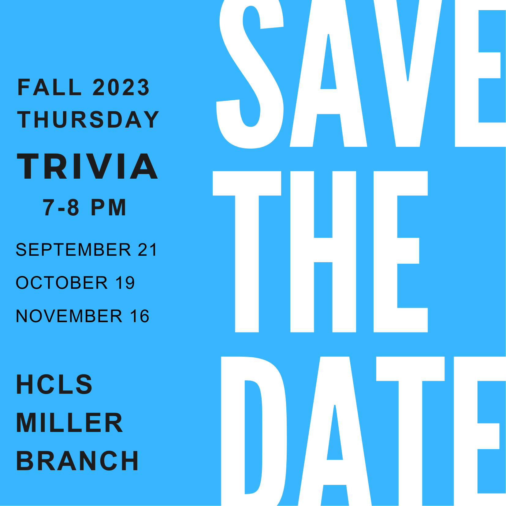 Save the date withe the Trivia fall dates listed Sept 21, Oct 19, Nov 16