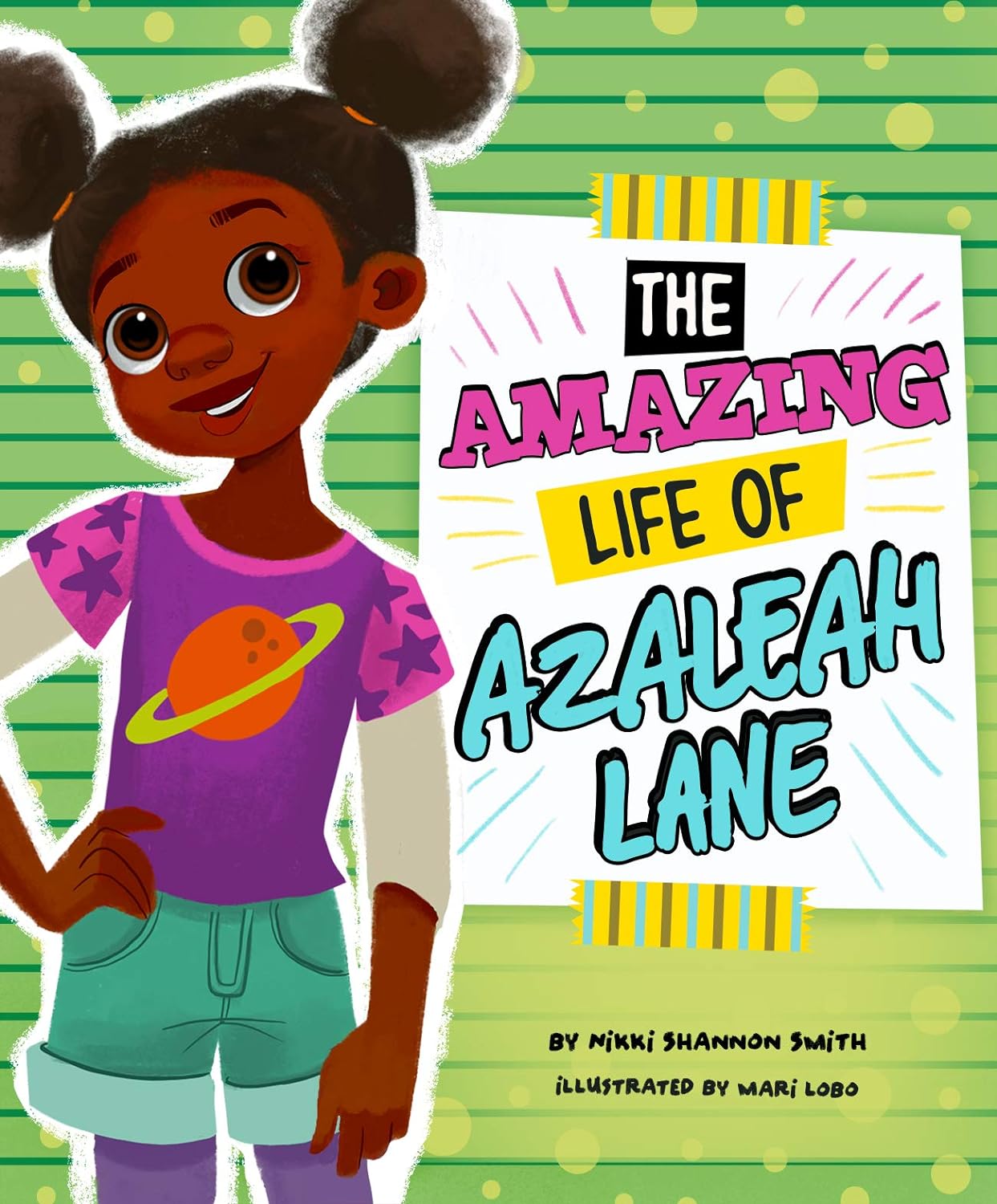 Cover of The Amazing Life of Azaleah Lane, showing a Black girl wearing a purple shirt with a planet on it and denim shorts standing to the left of the title of the book in eye-catching fonts