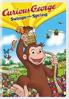 Curious George, Swings Into Spring