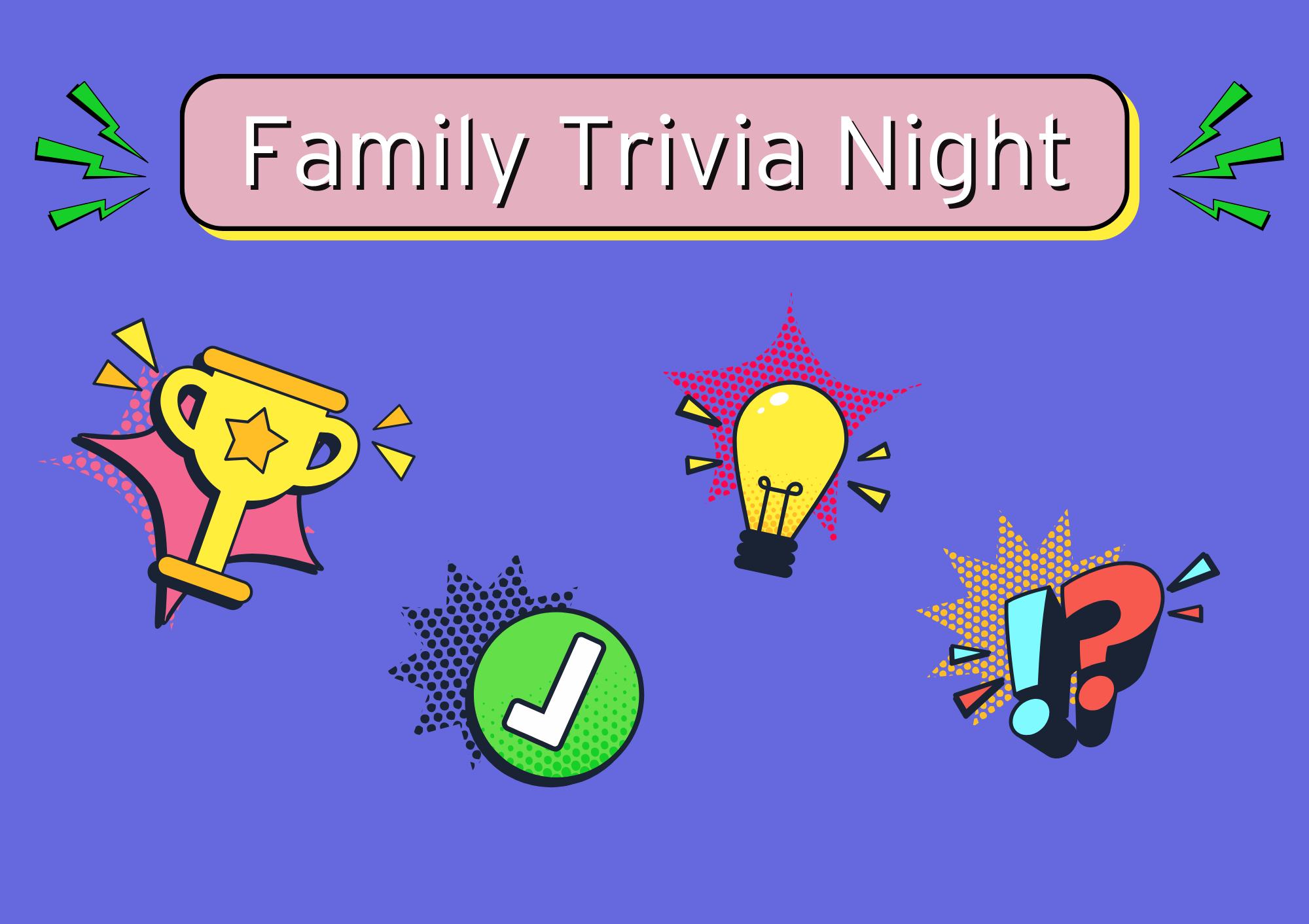 'Family trivia night' with comic-styled graphics around it (trophy, lightbulb, question mark)