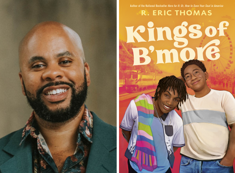 On the right, a photo of R. Eric Thomas, a bearded Black man wearing an dark green suit jacket with a floral collared shirt. On the left, the book cover of Kings of B'more, which has a vibrant orange background with the faint image of a ferris wheel and a train. In the foreground are illustrations of two smiling Black teenage boys: one is wearing short hair, glasses, a T-shirt and jeans; the other is wearing locs, a short-sleeved collared shirt over a blue t-shirt, and a colorful towel over his shoulder.