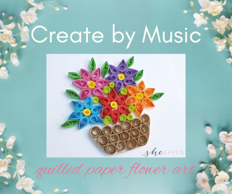 Create by Music at the top and Quilled Paper Flower Art at the bottom set against a light blue background with white flowers. Center picture is an example of the quilled paper flower art project.