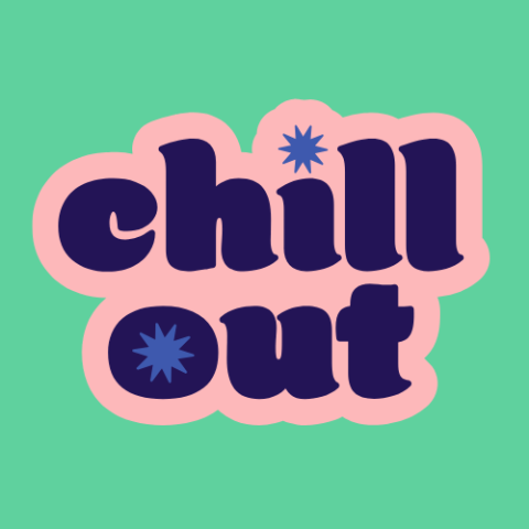 chill out