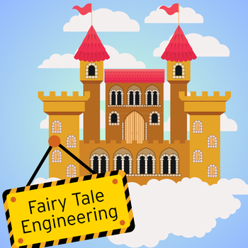 Image of a castle in the sky with text Fairy Tale Engineering