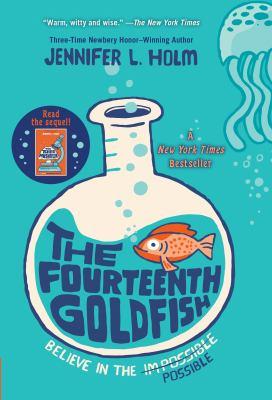 The Fourteenth Goldfish by Jennifer L. Holm